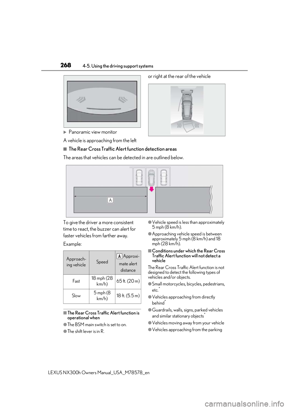 LEXUS NX300h 2021 Owners Manual 2684-5. Using the driving support systems
LEXUS NX300h Owners Manual_USA_M78578_en
Panoramic view monitor
A vehicle is approaching from the left or right at the rear of the vehicle
■The Rear Cro LEXUS NX300h 2021 Owners Manual 2684-5. Using the driving support systems
LEXUS NX300h Owners Manual_USA_M78578_en
Panoramic view monitor
A vehicle is approaching from the left or right at the rear of the vehicle
■The Rear Cro