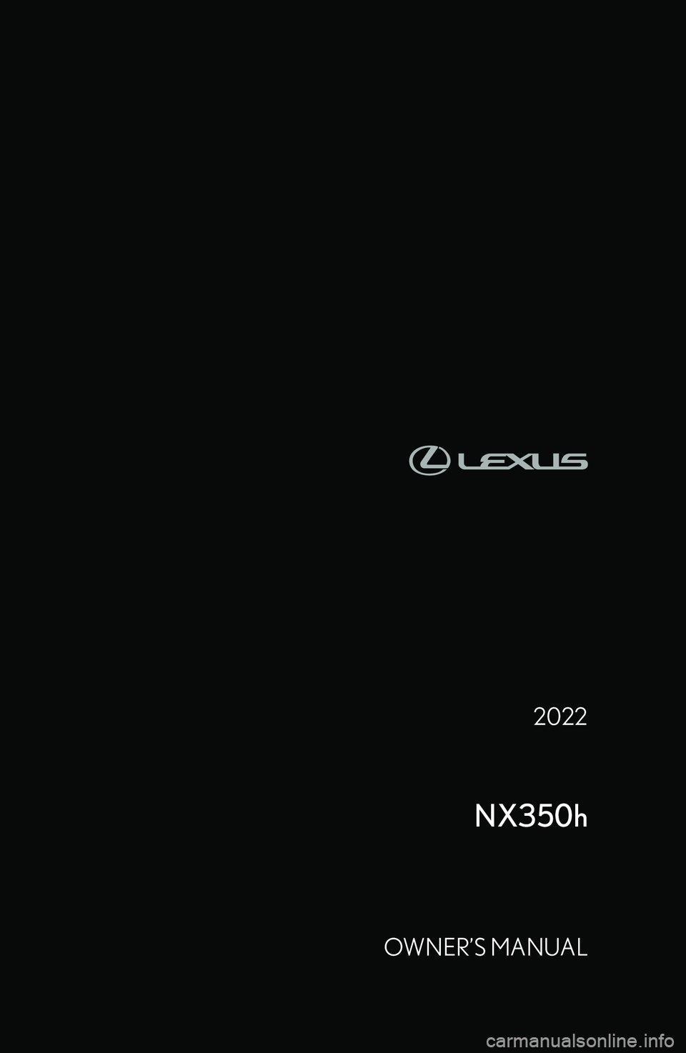 LEXUS NX300h 2022  Owners Manual �2�0�2�2
�N�X�3�5�0�h
�O�W�N�E�R�
�S� �M�A�N�U�A�L  