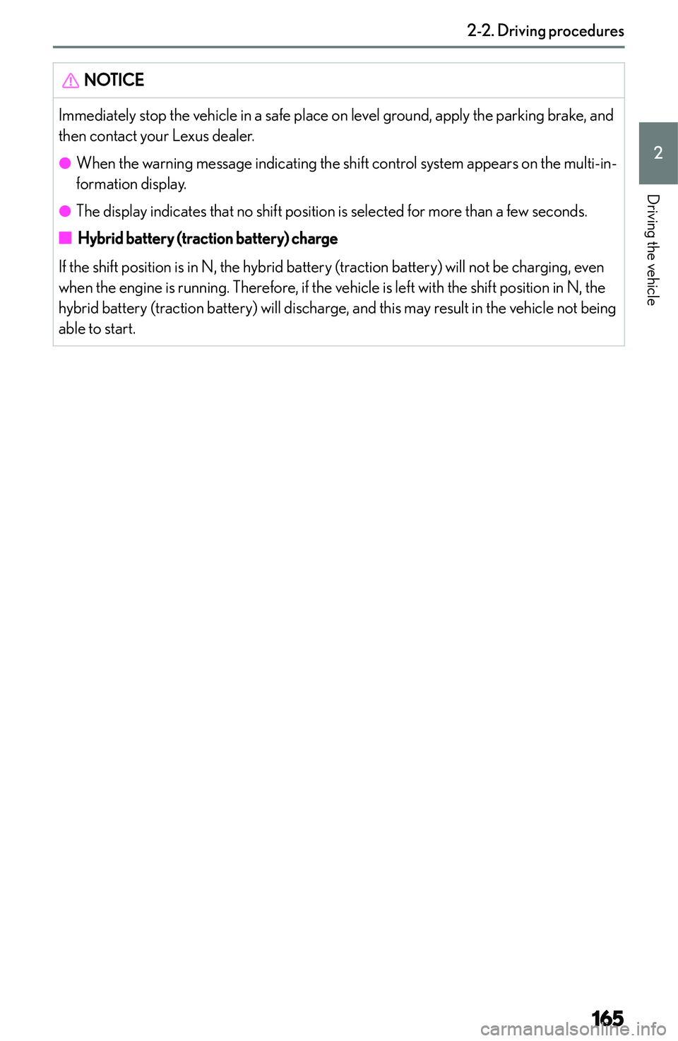 LEXUS NX300h 2022  Owners Manual �N�O�T�I�C�E�I�m�m�e�d�i�a�t�e�l�y� �s�t�o�p� �t�h�e� �v�e�h�i�c�l�e� �i�n� �a� �s�a�f�e� �p�l�a�c�e� �o�n� �l�e�v�e�l� �g�r�o�u�n�d�,� �a�p�p�l�y� �t�h�e� �p�a�r�k�i�n�g� �b�r�a�k�e�,� �a�n�d�t�h�e�n