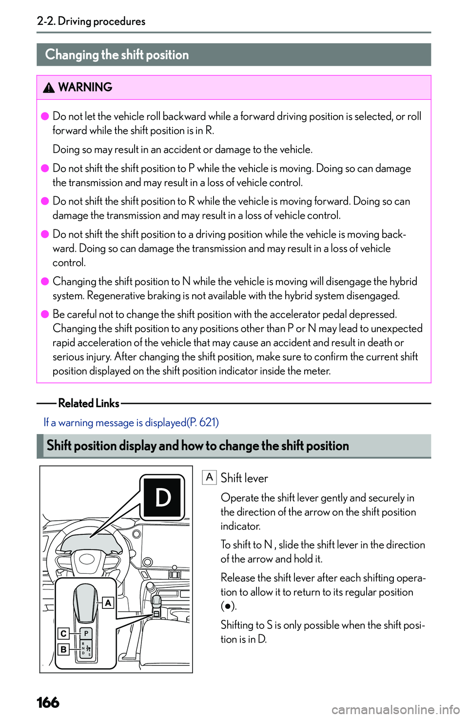 LEXUS NX300h 2022  Owners Manual �C�h�a�n�g�i�n�g��t�h�e��s�h�i�f�t��p�o�s�i�t�i�o�n�W�A�R�N�I�N�G�