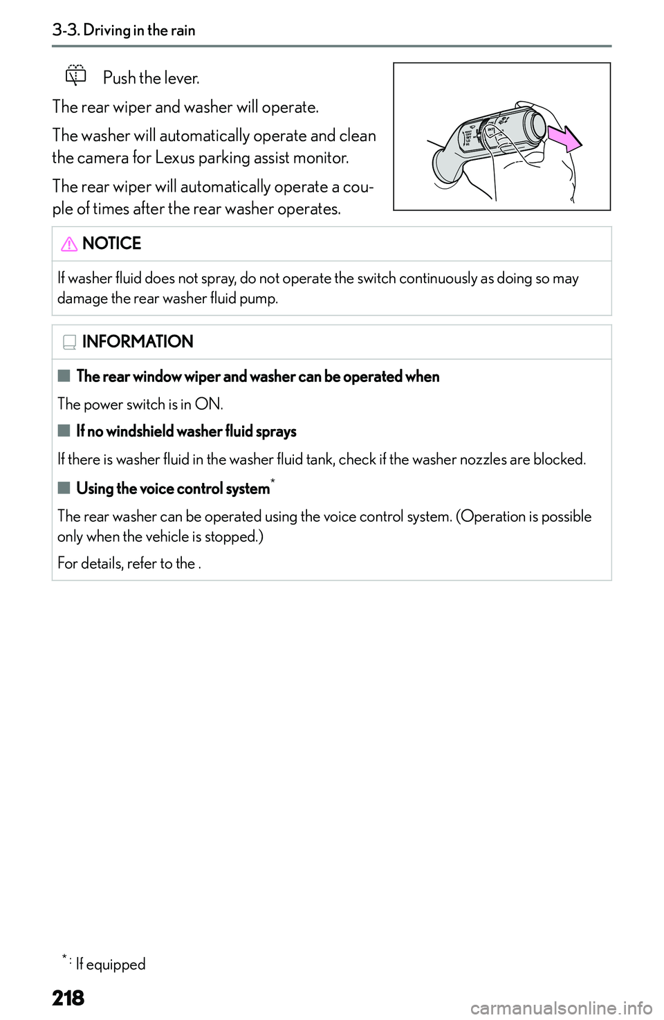 LEXUS NX300h 2022  Owners Manual � �P�u�s�h� �t�h�e� �l�e�v�e�r�.
�T�h�e� �r�e�a�r� �w�i�p�e�r� �a�n�d� �w�a�s�h�e�r� �w�i�l�l� �o�p�e�r�a�t�e�.
�T�h�e� �w�a�s�h�e�r� �w�i�l�l� �a�u�t�o�m�a�t�i�c�a�l�l�y� �o�p�e�r�a�t�e� �a�n�d� �c�l