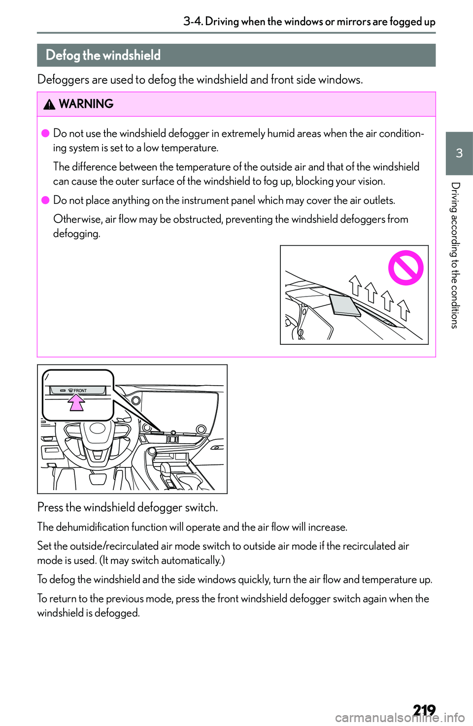 LEXUS NX300h 2022  Owners Manual �D�r�i�v�i�n�g��w�h�e�n��t�h�e��w�i�n�d�o�w�s��o�r��m�i�r�r�o�r�s��a�r�e��f�o�g�g�e�d��u�p
�D�e�f�o�g��t�h�e��w�i�n�d�s�h�i�e�l�d
�D�e�f�o�g�g�e�r�s� �a�r�e� �u�s�e�d� �t�o� �d�e�f�o�g� �t�h