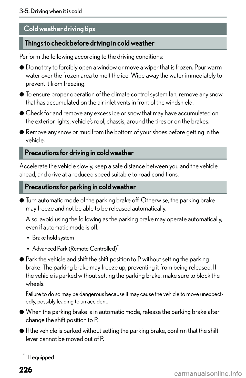LEXUS NX300h 2022  Owners Manual �C�o�l�d��w�e�a�t�h�e�r��d�r�i�v�i�n�g��t�i�p�s
�T�h�i�n�g�s��t�o��c�h�e�c�k��b�e�f�o�r�e��d�r�i�v�i�n�g��i�n��c�o�l�d��w�e�a�t�h�e�r
�P�e�r�f�o�r�m� �t�h�e� �f�o�l�l�o�w�i�n�g� �a�c�c�o�r�d