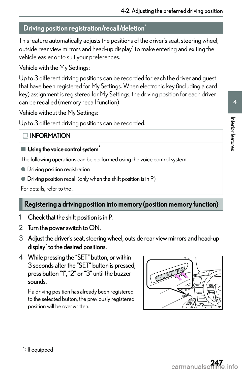 LEXUS NX300h 2022  Owners Manual �D�r�i�v�i�n�g��p�o�s�i�t�i�o�n��r�e�g�i�s�t�r�a�t�i�o�n�/�r�e�c�a�l�l�/�d�e�l�e�t�i�o�n�*
�T�h�i�s� �f�e�a�t�u�r�e� �a�u�t�o�m�a�t�i�c�a�l�l�y� �a�d�j�u�s�t�s� �t�h�e� �p�o�s�i�t�i�o�n�s� �o�f� �t�
