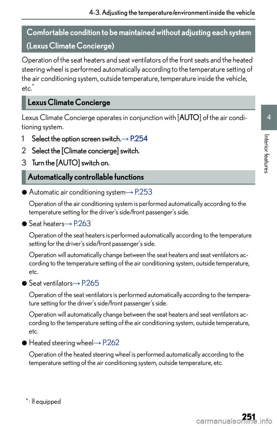 LEXUS NX300h 2022  Owners Manual �A�d�j�u�s�t�i�n�g��t�h�e��t�e�m�p�e�r�a�t�u�r�e�/�e�n�v�i�r�o�n�m�e�n�t��i�n�s�i�d�e��t�h�e��v�e�h�i�c�l�e
�C�o�m�f�o�r�t�a�b�l�e��c�o�n�d�i�t�i�o�n��t�o��b�e��m�a�i�n�t�a�i�n�e�d��w�i�t�h�