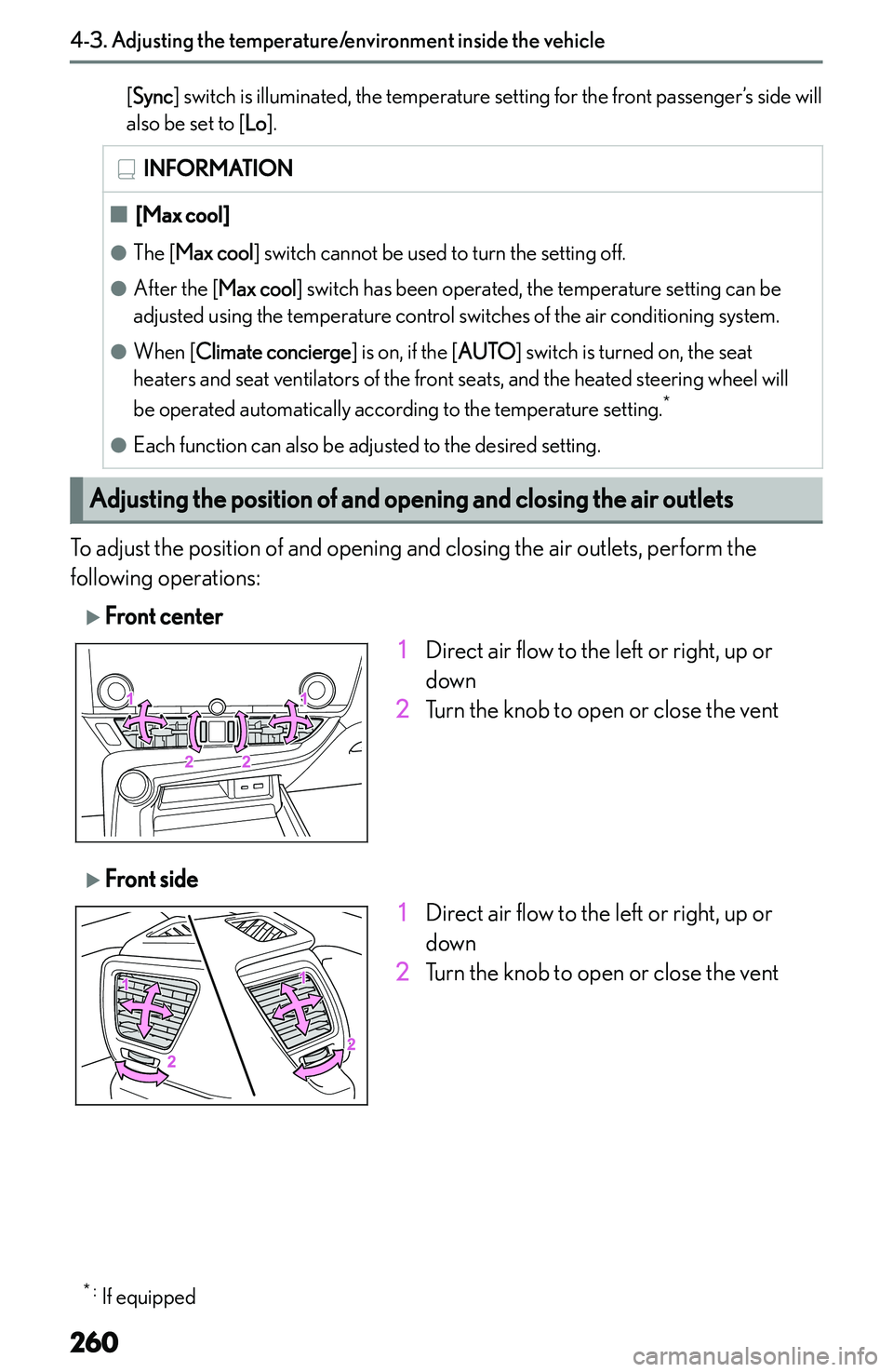 LEXUS NX300h 2022  Owners Manual �[�S�y�n�c �@� �s�w�i�t�c�h� �i�s� �i�l�l�u�m�i�n�a�t�e�d�,� �t�h�e� �t�e�m�p�e�r�a�t�u�r�e� �s�e�t�t�i�n�g� �f�o�r� �t�h�e� �f�r�o�n�t� �p�a�s�s�e�n�g�e�r�
�s� �s�i�d�e� �w�i�l�l
�a�l�s�o� �b�e� �s�e