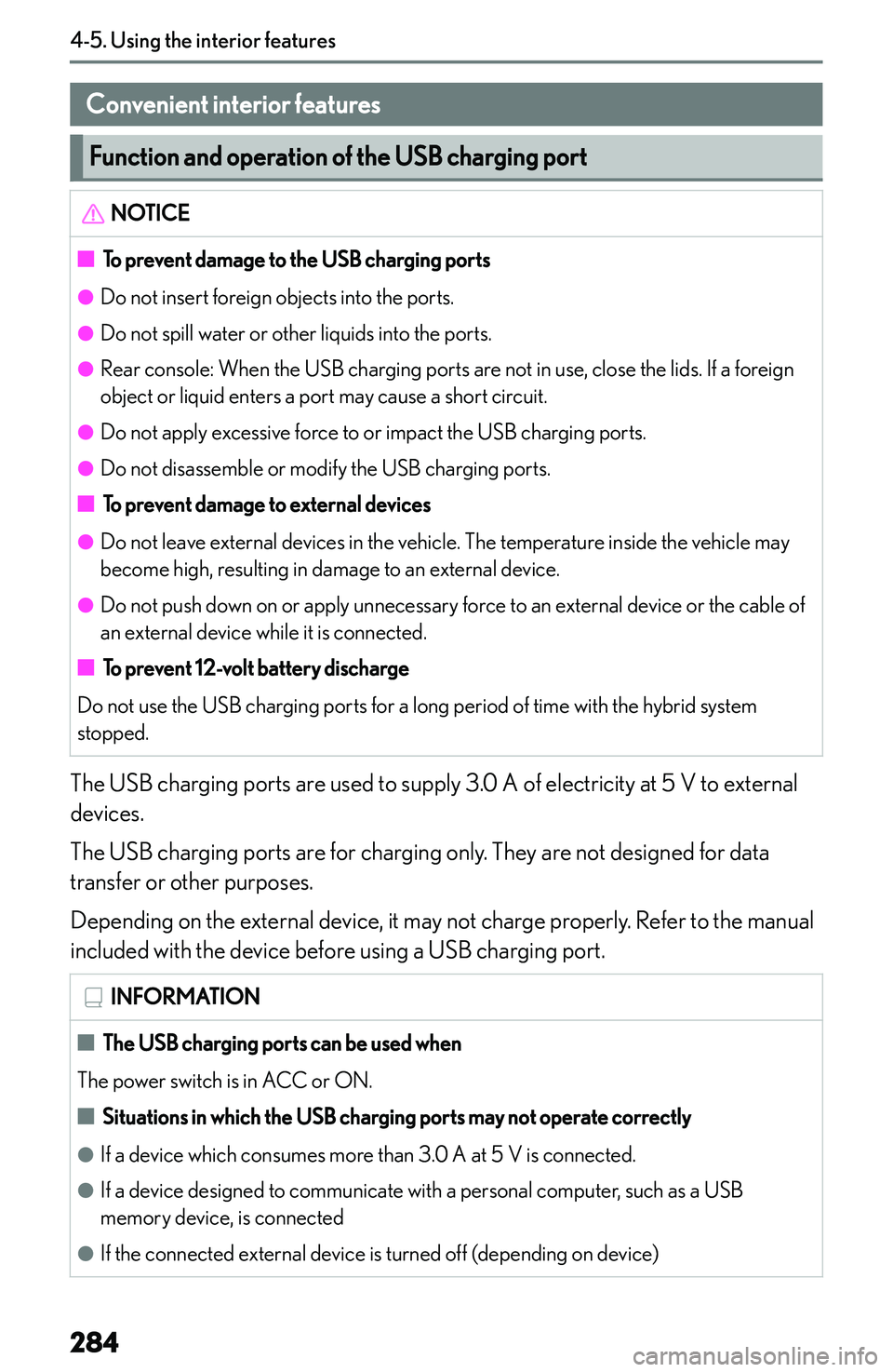 LEXUS NX300h 2022  Owners Manual �C�o�n�v�e�n�i�e�n�t��i�n�t�e�r�i�o�r��f�e�a�t�u�r�e�s
�F�u�n�c�t�i�o�n��a�n�d��o�p�e�r�a�t�i�o�n��o�f��t�h�e��U�S�B��c�h�a�r�g�i�n�g��p�o�r�t
�N�O�T�I�C�E�