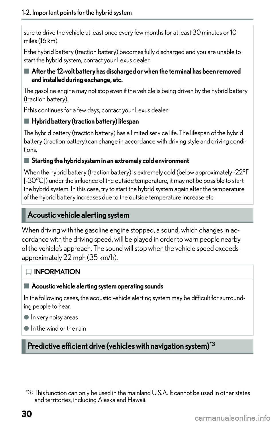 LEXUS NX300h 2022 Owners Guide �s�u�r�e� �t�o� �d�r�i�v�e� �t�h�e� �v�e�h�i�c�l�e� �a�t� �l�e�a�s�t� �o�n�c�e� �e�v�e�r�y� �f�e�w� �m�o�n�t�h�s� �f�o�r� �a�t� �l�e�a�s�t� �3�0� �m�i�n�u�t�e�s� �o�r� �1�0
�m�i�l�e�s� �(�1�6� �k�m�)�