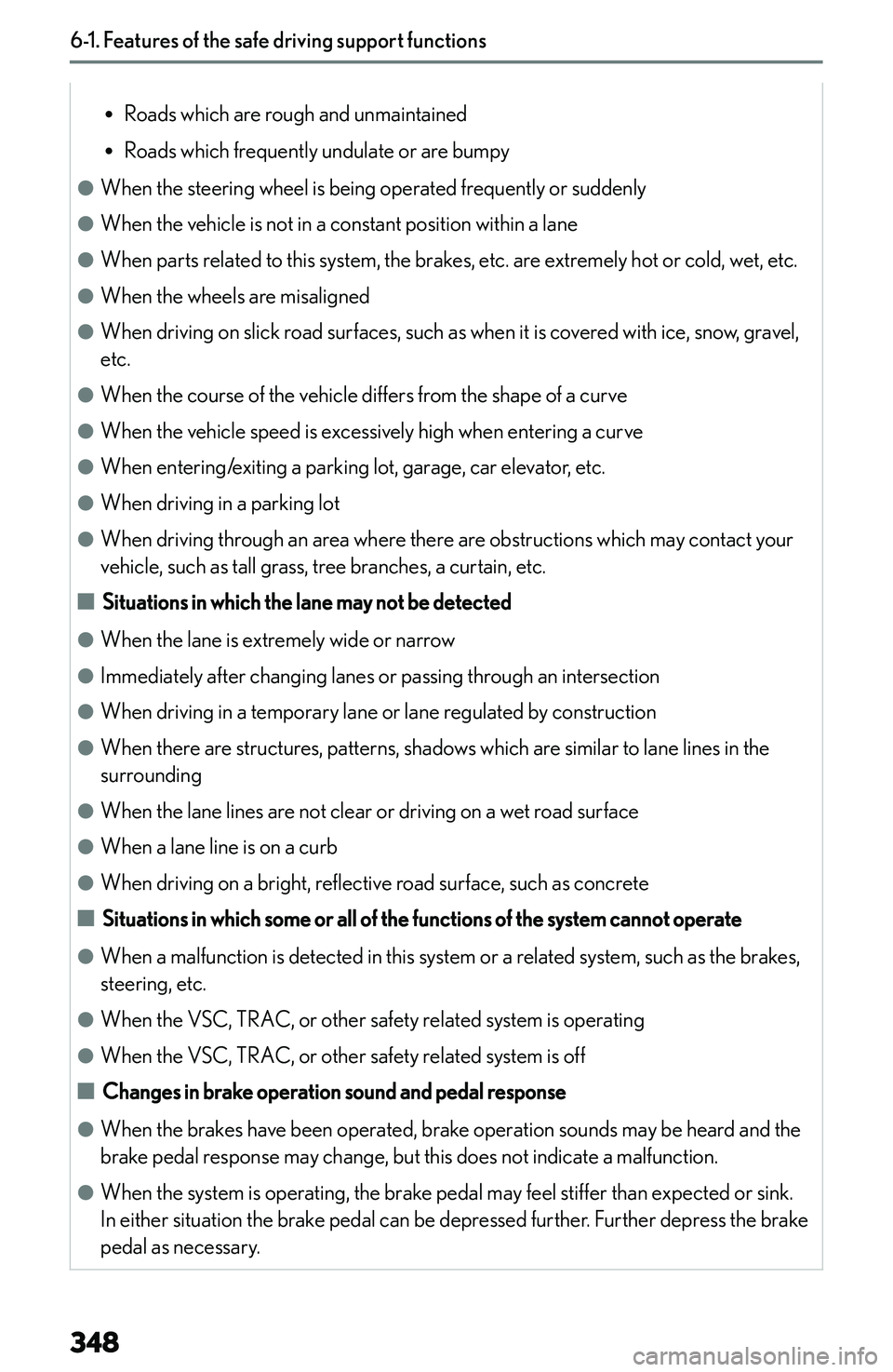 LEXUS NX300h 2022  Owners Manual �R�R�o�a�d�s� �w�h�i�c�h� �a�r�e� �r�o�u�g�h� �a�n�d� �u�n�m�a�i�n�t�a�i�n�e�d
�R �R�o�a�d�s� �w�h�i�c�h� �f�r�e�q�u�e�n�t�l�y� �u�n�d�u�l�a�t�e� �o�r� �a�r�e� �b�u�m�p�y
�