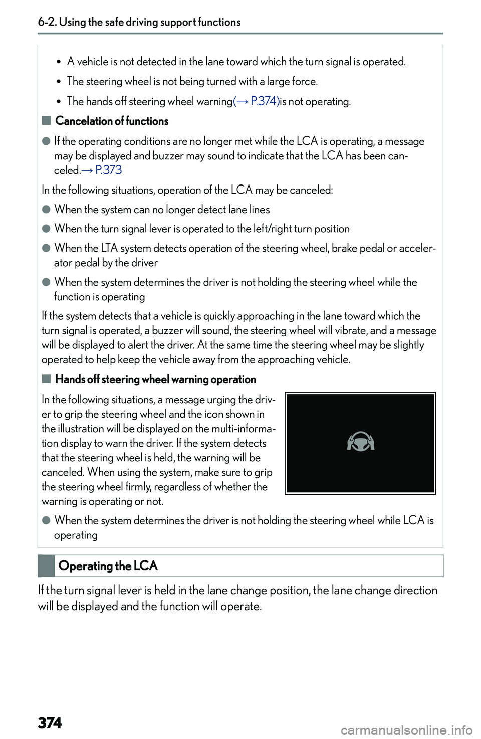 LEXUS NX300h 2022  Owners Manual �R�A� �v�e�h�i�c�l�e� �i�s� �n�o�t� �d�e�t�e�c�t�e�d� �i�n� �t�h�e� �l�a�n�e� �t�o�w�a�r�d� �w�h�i�c�h� �t�h�e� �t�u�r�n� �s�i�g�n�a�l� �i�s� �o�p�e�r�a�t�e�d�.
�R �T�h�e� �s�t�e�e�r�i�n�g� �w�h�e�e�l