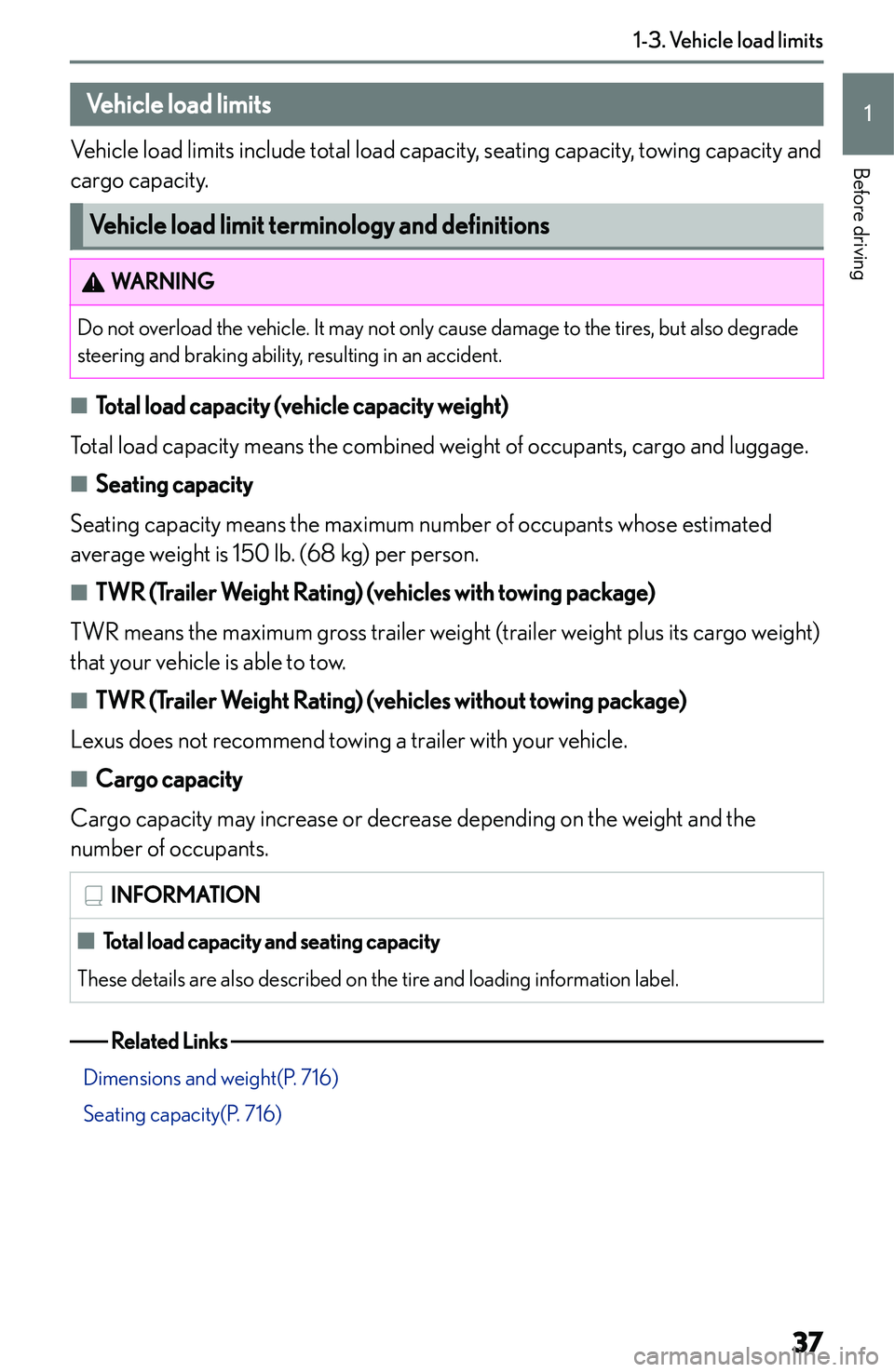 LEXUS NX300h 2022 Owners Guide �V�e�h�i�c�l�e��l�o�a�d��l�i�m�i�t�s
�V�e�h�i�c�l�e��l�o�a�d��l�i�m�i�t�s
�V�e�h�i�c�l�e� �l�o�a�d� �l�i�m�i�t�s� �i�n�c�l�u�d�e� �t�o�t�a�l� �l�o�a�d� �c�a�p�a�c�i�t�y�,� �s�e�a�t�i�n�g� �c�a�p�a