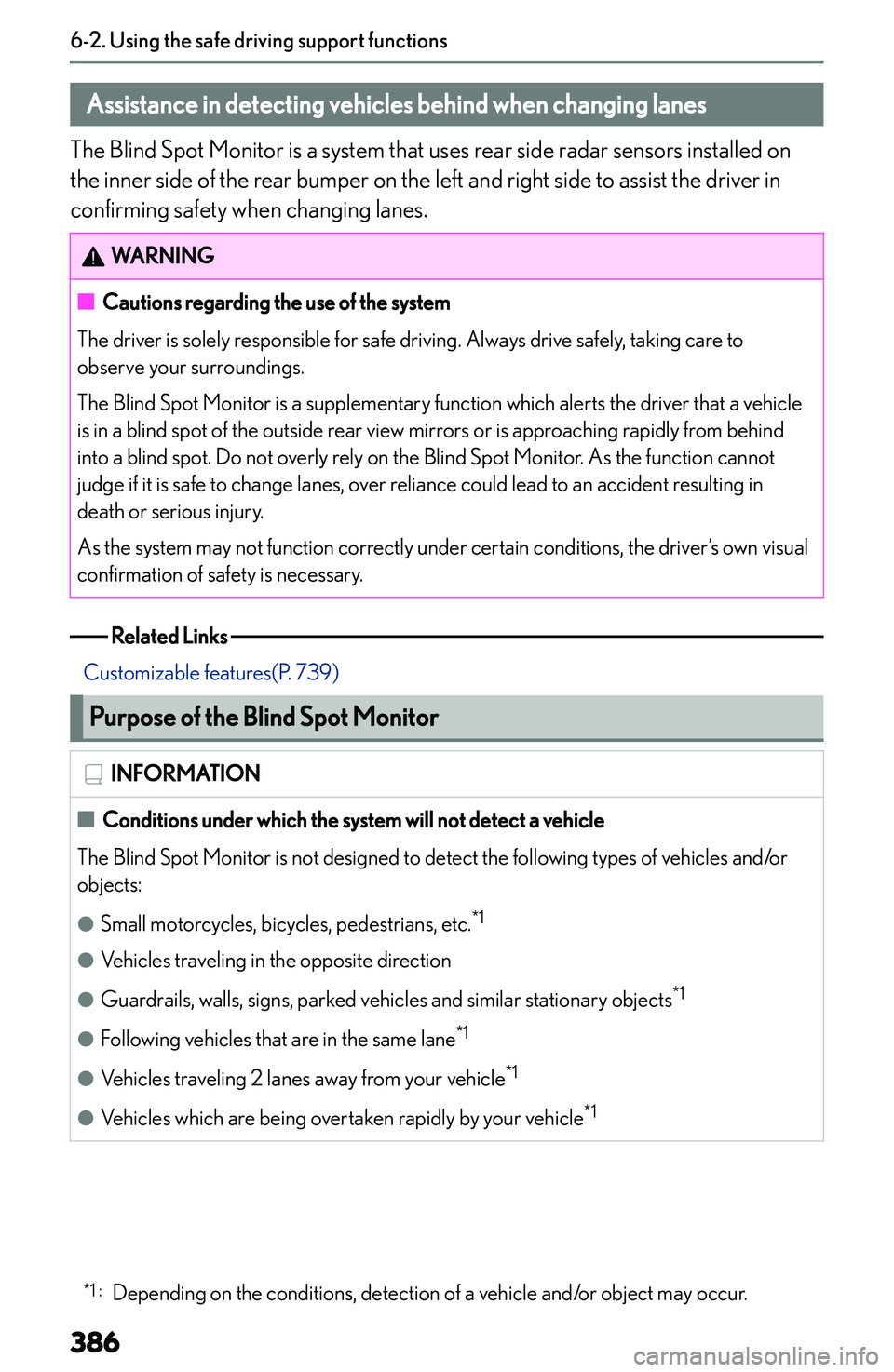 LEXUS NX300h 2022  Owners Manual �A�s�s�i�s�t�a�n�c�e��i�n��d�e�t�e�c�t�i�n�g��v�e�h�i�c�l�e�s��b�e�h�i�n�d��w�h�e�n��c�h�a�n�g�i�n�g��l�a�n�e�s
�T�h�e� �B�l�i�n�d� �S�p�o�t� �M�o�n�i�t�o�r� �i�s� �a� �s�y�s�t�e�m� �t�h�a�t� �