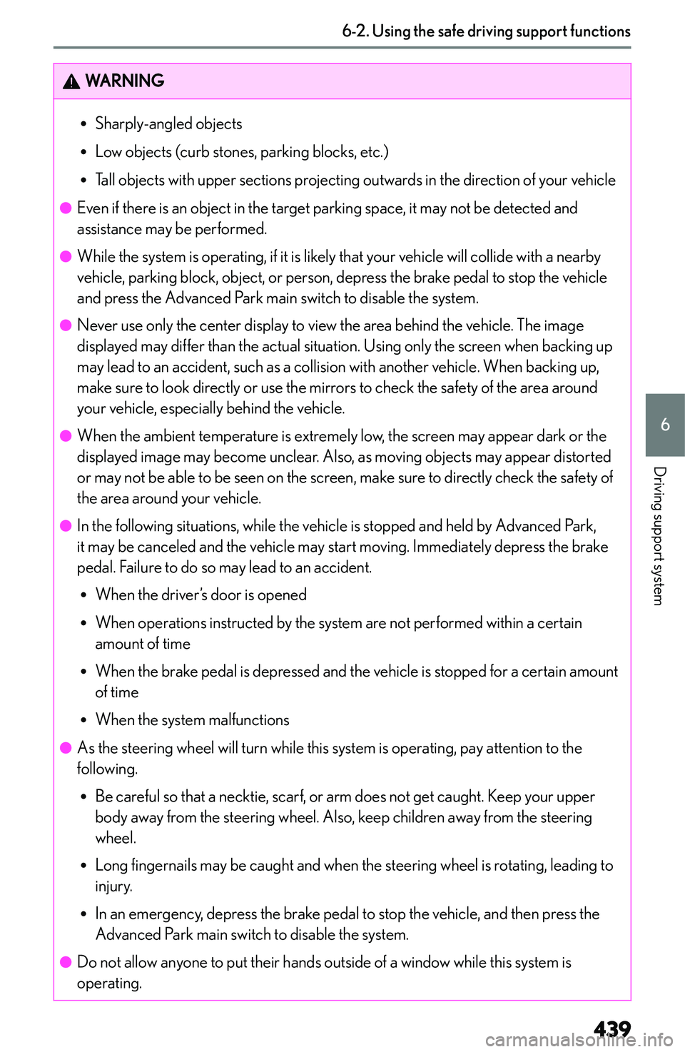 LEXUS NX300h 2022  Owners Manual �W�A�R�N�I�N�G�R�S�h�a�r�p�l�y�-�a�n�g�l�e�d� �o�b�j�e�c�t�s
�R �L�o�w� �o�b�j�e�c�t�s� �(�c�u�r�b� �s�t�o�n�e�s�,� �p�a�r�k�i�n�g� �b�l�o�c�k�s�,� �e�t�c�.�)
�R �T�a�l�l� �o�b�j�e�c�t�s� �w�i�t�h� �u
