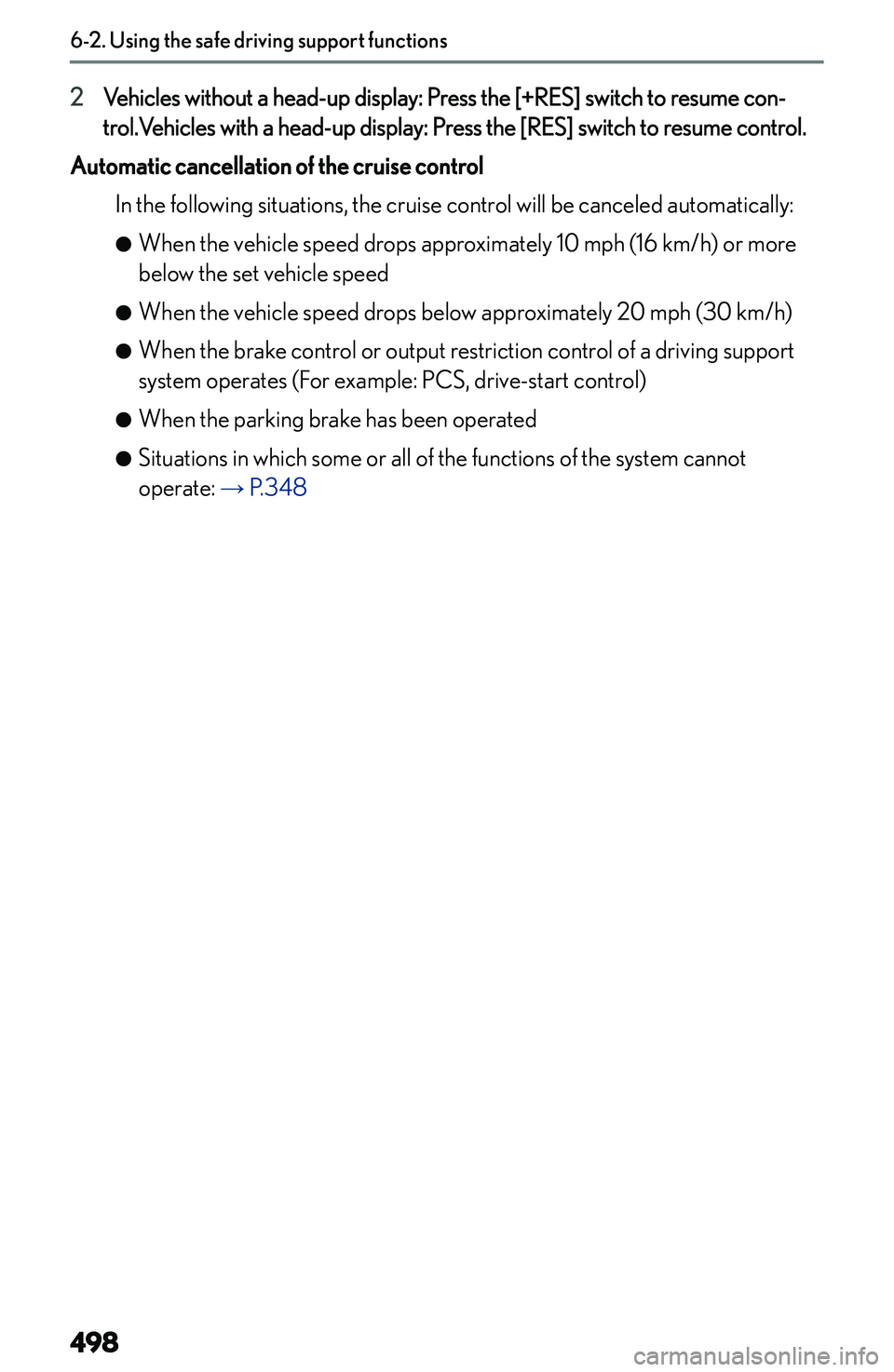 LEXUS NX300h 2022  Owners Manual �2�V�e�h�i�c�l�e�s� �w�i�t�h�o�u�t� �a� �h�e�a�d�-�u�p� �d�i�s�p�l�a�y�:� �P�r�e�s�s� �t�h�e� �[�+�R�E�S�@� �s�w�i�t�c�h� �t�o� �r�e�s�u�m�e� �c�o�n�-
�t�r�o�l�.�V�e�h�i�c�l�e�s� �w�i�t�h� �a� �h�e�a�