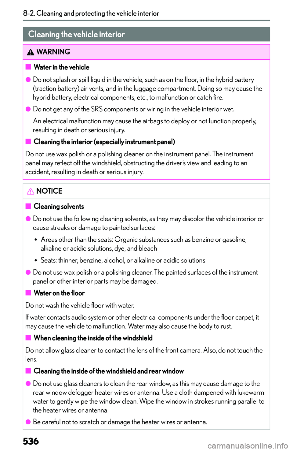 LEXUS NX300h 2022  Owners Manual �C�l�e�a�n�i�n�g��a�n�d��p�r�o�t�e�c�t�i�n�g��t�h�e��v�e�h�i�c�l�e��i�n�t�e�r�i�o�r
�C�l�e�a�n�i�n�g��t�h�e��v�e�h�i�c�l�e��i�n�t�e�r�i�o�r�W�A�R�N�I�N�G�