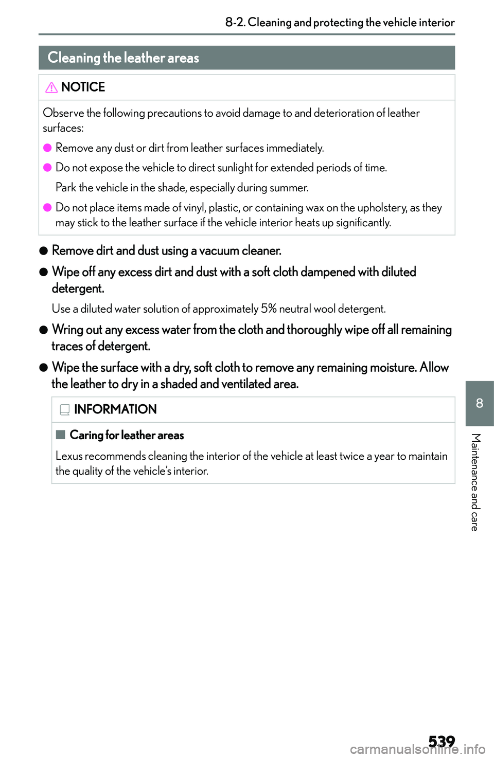 LEXUS NX300h 2022  Owners Manual �C�l�e�a�n�i�n�g��t�h�e��l�e�a�t�h�e�r��a�r�e�a�s�N�O�T�I�C�E�O�b�s�e�r�v�e� �t�h�e� �f�o�l�l�o�w�i�n�g� �p�r�e�c�a�u�t�i�o�n�s� �t�o� �a�v�o�i�d� �d�a�m�a�g�e� �t�o� �a�n�d� �d�e�t�e�r�i�o�r�a�t�i