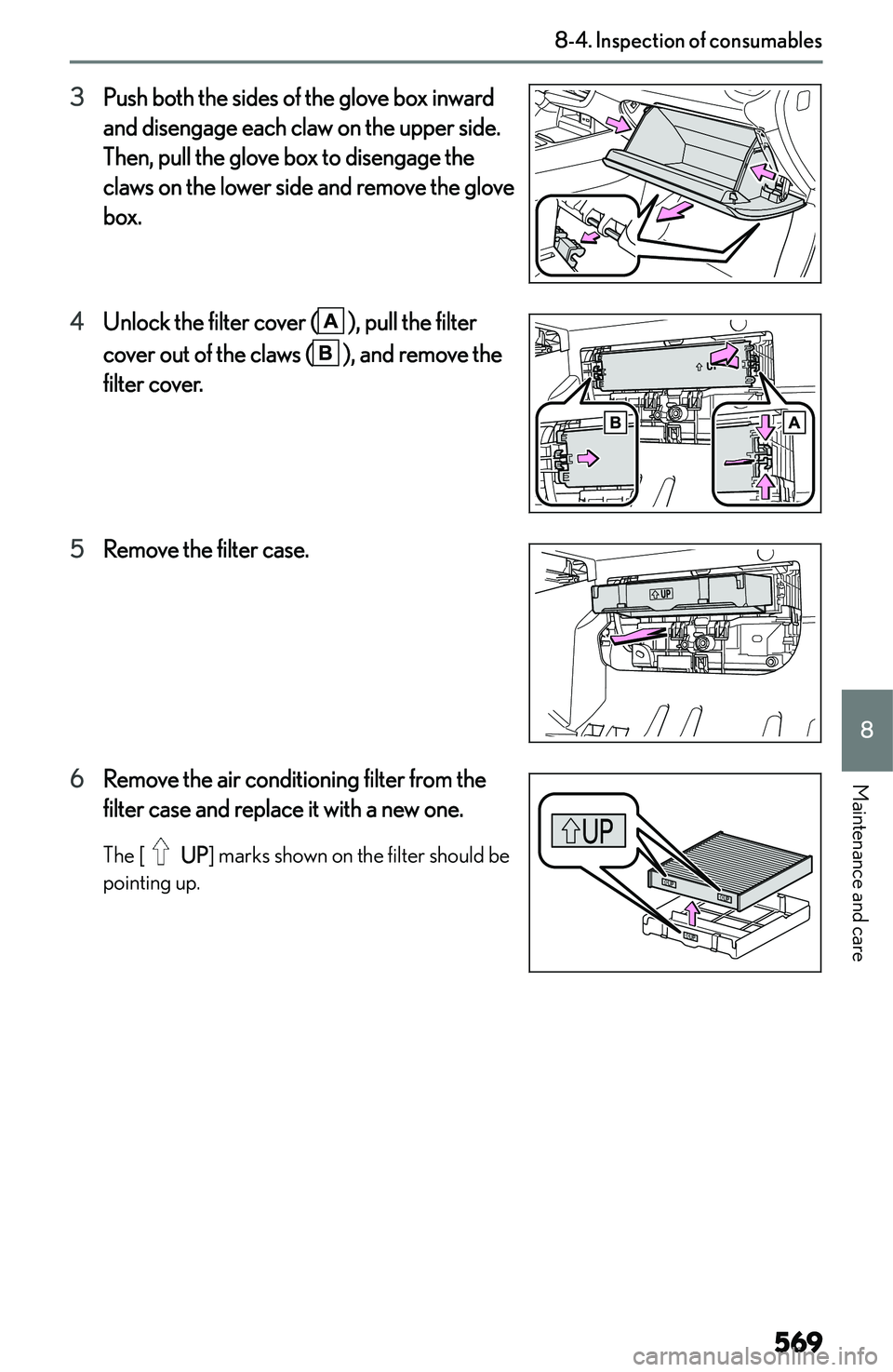 LEXUS NX300h 2022  Owners Manual �3�P�u�s�h� �b�o�t�h� �t�h�e� �s�i�d�e�s� �o�f� �t�h�e� �g�l�o�v�e� �b�o�x� �i�n�w�a�r�d
�a�n�d� �d�i�s�e�n�g�a�g�e� �e�a�c�h� �c�l�a�w� �o�n� �t�h�e� �u�p�p�e�r� �s�i�d�e�.
�T�h�e�n�,� �p�u�l�l� �t�h