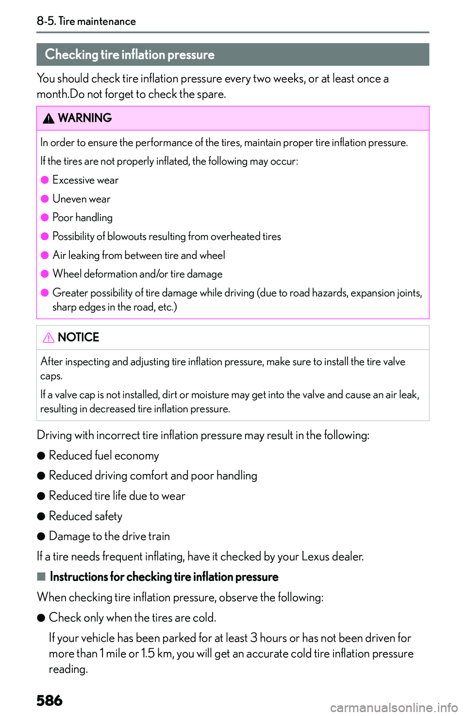 LEXUS NX300h 2022  Owners Manual �C�h�e�c�k�i�n�g��t�i�r�e��i�n�f�l�a�t�i�o�n��p�r�e�s�s�u�r�e
�Y�o�u� �s�h�o�u�l�d� �c�h�e�c�k� �t�i�r�e� �i�n�f�l�a�t�i�o�n� �p�r�e�s�s�u�r�e� �e�v�e�r�y� �t�w�o� �w�e�e�k�s�,� �o�r� �a�t� �l�e�a�