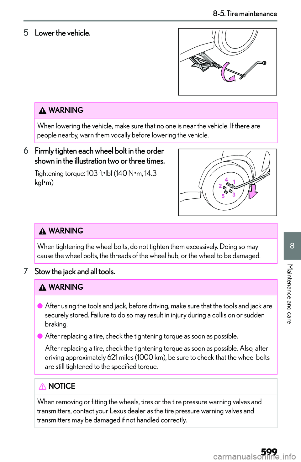 LEXUS NX300h 2022  Owners Manual �5�L�o�w�e�r� �t�h�e� �v�e�h�i�c�l�e�.�W�A�R�N�I�N�G�W�h�e�n� �l�o�w�e�r�i�n�g� �t�h�e� �v�e�h�i�c�l�e�,� �m�a�k�e� �s�u�r�e� �t�h�a�t� �n�o� �o�n�e� �i�s� �n�e�a�r� �t�h�e� �v�e�h�i�c�l�e�.� �I�f� �t