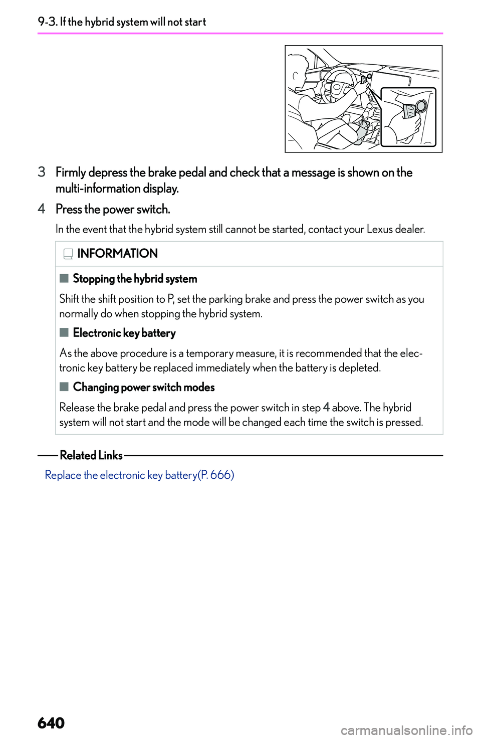 LEXUS NX300h 2022  Owners Manual �3�F�i�r�m�l�y� �d�e�p�r�e�s�s� �t�h�e� �b�r�a�k�e� �p�e�d�a�l� �a�n�d� �c�h�e�c�k� �t�h�a�t� �a� �m�e�s�s�a�g�e� �i�s� �s�h�o�w�n� �o�n� �t�h�e
�m�u�l�t�i�-�i�n�f�o�r�m�a�t�i�o�n� �d�i�s�p�l�a�y�.
�4