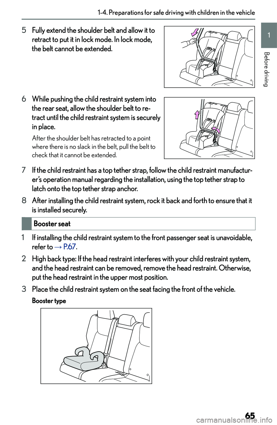 LEXUS NX300h 2022 Repair Manual �5�F�u�l�l�y� �e�x�t�e�n�d� �t�h�e� �s�h�o�u�l�d�e�r� �b�e�l�t� �a�n�d� �a�l�l�o�w� �i�t� �t�o
�r�e�t�r�a�c�t� �t�o� �p�u�t� �i�t� �i�n� �l�o�c�k� �m�o�d�e�.� �I�n� �l�o�c�k� �m�o�d�e�,
�t�h�e� �b�e�l