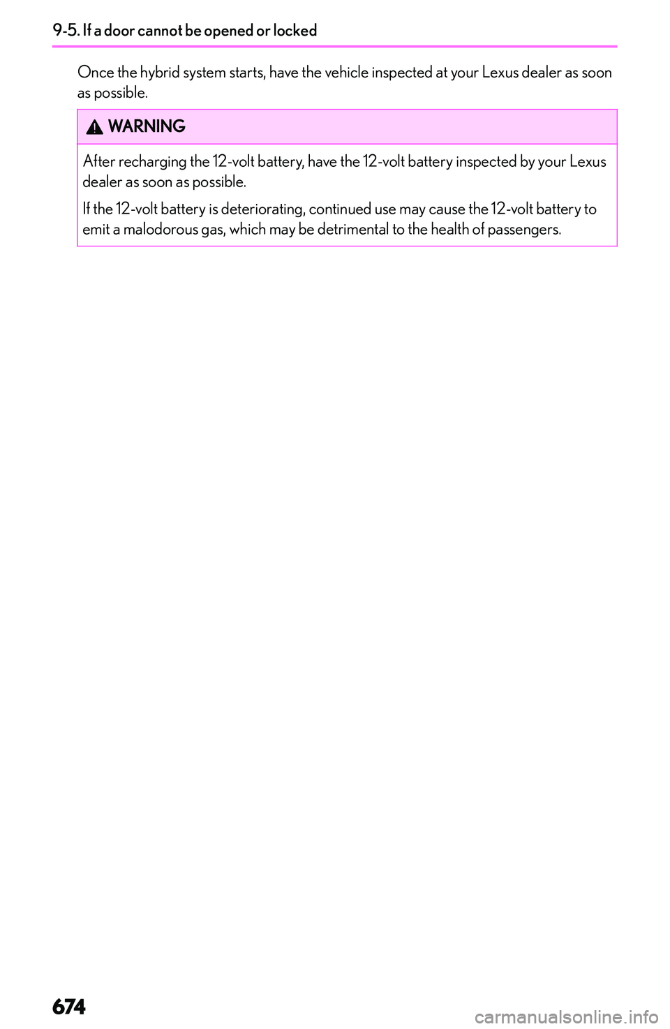 LEXUS NX300h 2022  Owners Manual �O�n�c�e� �t�h�e� �h�y�b�r�i�d� �s�y�s�t�e�m� �s�t�a�r�t�s�,� �h�a�v�e� �t�h�e� �v�e�h�i�c�l�e� �i�n�s�p�e�c�t�e�d� �a�t� �y�o�u�r� �L�e�x�u�s� �d�e�a�l�e�r� �a�s� �s�o�o�n
�a�s� �p�o�s�s�i�b�l�e�.�W�