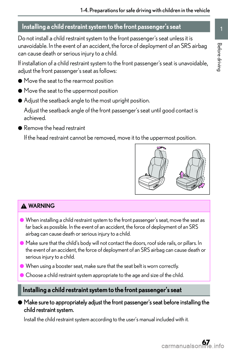 LEXUS NX300h 2022 Repair Manual �I�n�s�t�a�l�l�i�n�g��a��c�h�i�l�d��r�e�s�t�r�a�i�n�t��s�y�s�t�e�m��t�o��t�h�e��f�r�o�n�t��p�a�s�s�e�n�g�e�r�j�s��s�e�a�t
�D�o� �n�o�t� �i�n�s�t�a�l�l� �a� �c�h�i�l�d� �r�e�s�t�r�a�i�n�t� �s�