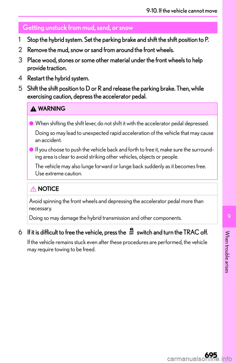 LEXUS NX300h 2022  Owners Manual �G�e�t�t�i�n�g��u�n�s�t�u�c�k��f�r�o�m��m�u�d�,��s�a�n�d�,��o�r��s�n�o�w
�1 �S�t�o�p� �t�h�e� �h�y�b�r�i�d� �s�y�s�t�e�m�.� �S�e�t� �t�h�e� �p�a�r�k�i�n�g� �b�r�a�k�e� �a�n�d� �s�h�i�f�t� �t�h�e