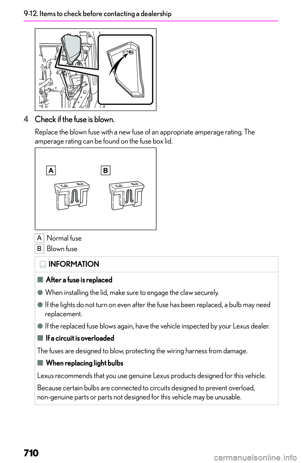 LEXUS NX300h 2022  Owners Manual �4�C�h�e�c�k� �i�f� �t�h�e� �f�u�s�e� �i�s� �b�l�o�w�n�.
�R�e�p�l�a�c�e� �t�h�e� �b�l�o�w�n� �f�u�s�e� �w�i�t�h� �a� �n�e�w� �f�u�s�e� �o�f� �a�n� �a�p�p�r�o�p�r�i�a�t�e� �a�m�p�e�r�a�g�e� �r�a�t�i�n�
