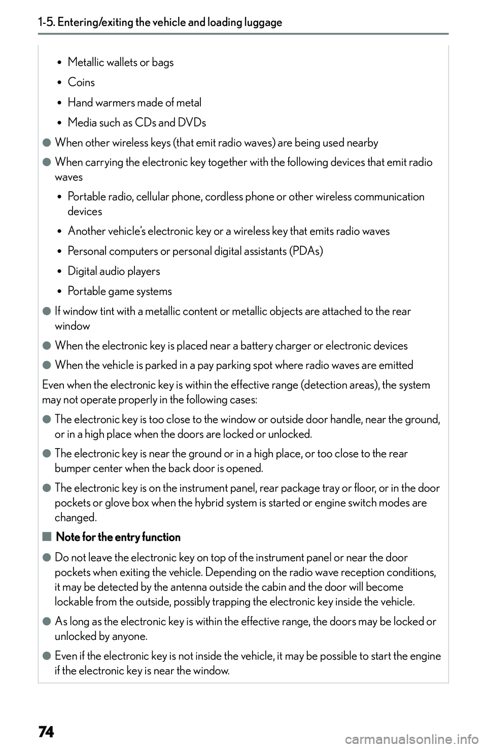 LEXUS NX300h 2022 Manual PDF �R�M�e�t�a�l�l�i�c� �w�a�l�l�e�t�s� �o�r� �b�a�g�s
�R �C�o�i�n�s
�R �H�a�n�d� �w�a�r�m�e�r�s� �m�a�d�e� �o�f� �m�e�t�a�l
�R �M�e�d�i�a� �s�u�c�h� �a�s� �C�D�s� �a�n�d� �D�V�D�s
�