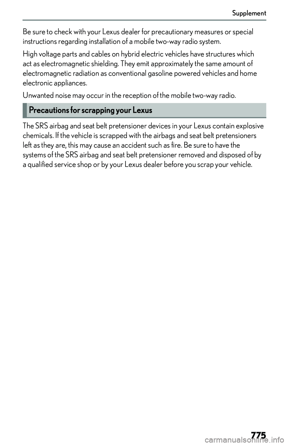 LEXUS NX300h 2022  Owners Manual �B�e� �s�u�r�e� �t�o� �c�h�e�c�k� �w�i�t�h� �y�o�u�r� �L�e�x�u�s� �d�e�a�l�e�r� �f�o�r� �p�r�e�c�a�u�t�i�o�n�a�r�y� �m�e�a�s�u�r�e�s� �o�r� �s�p�e�c�i�a�l
�i�n�s�t�r�u�c�t�i�o�n�s� �r�e�g�a�r�d�i�n�g�