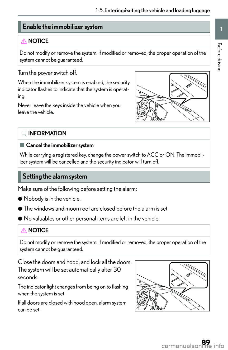 LEXUS NX300h 2022  Owners Manual �E�n�a�b�l�e��t�h�e��i�m�m�o�b�i�l�i�z�e�r��s�y�s�t�e�m�N�O�T�I�C�E�D�o� �n�o�t� �m�o�d�i�f�y� �o�r� �r�e�m�o�v�e� �t�h�e� �s�y�s�t�e�m�.� �I�f� �m�o�d�i�f�i�e�d� �o�r� �r�e�m�o�v�e�d�,� �t�h�e� �p