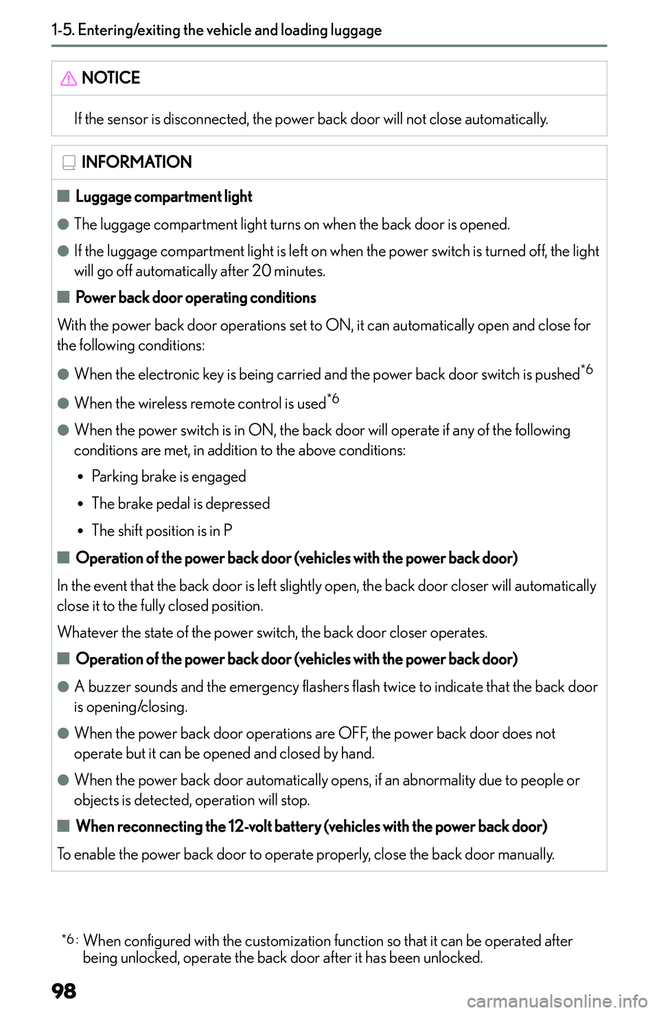 LEXUS NX300h 2022  Owners Manual �N�O�T�I�C�E�I�f� �t�h�e� �s�e�n�s�o�r� �i�s� �d�i�s�c�o�n�n�e�c�t�e�d�,� �t�h�e� �p�o�w�e�r� �b�a�c�k� �d�o�o�r� �w�i�l�l� �n�o�t� �c�l�o�s�e� �a�u�t�o�m�a�t�i�c�a�l�l�y�.�I�N�F�O�R�M�A�T�I�O�N�