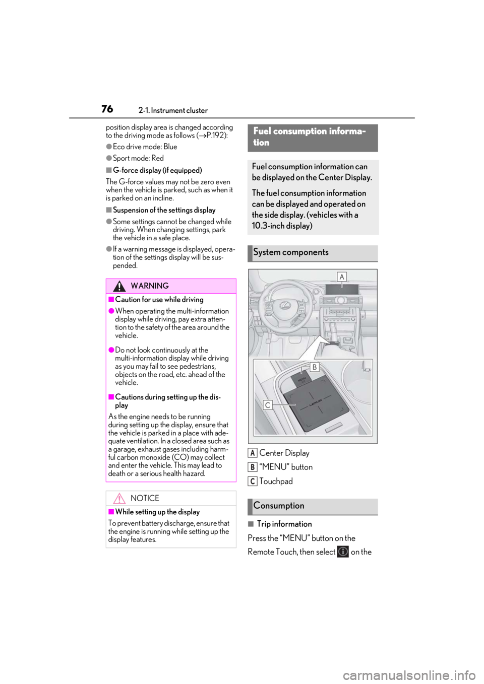 LEXUS RC300 2020 Manual PDF 762-1. Instrument cluster
position display area is changed according
to the driving mode as follows (P.192):
●Eco drive mode: Blue
●Sport mode: Red
■G-force display (if equipped)
The G-force LEXUS RC300 2020 Manual PDF 762-1. Instrument cluster
position display area is changed according
to the driving mode as follows (P.192):
●Eco drive mode: Blue
●Sport mode: Red
■G-force display (if equipped)
The G-force