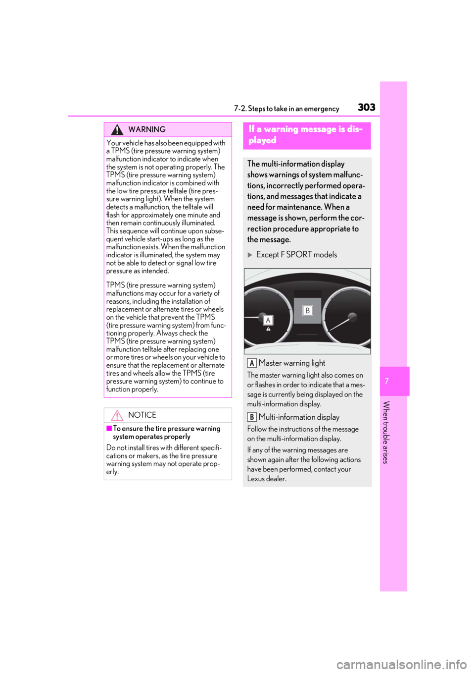 LEXUS RC300 2021  Owners Manual 3037-2. Steps to take in an emergency
7
When trouble arises
WARNING
Your vehicle has also been equipped with 
a TPMS (tire pressure warning system) 
malfunction indicator to indicate when 
the system 