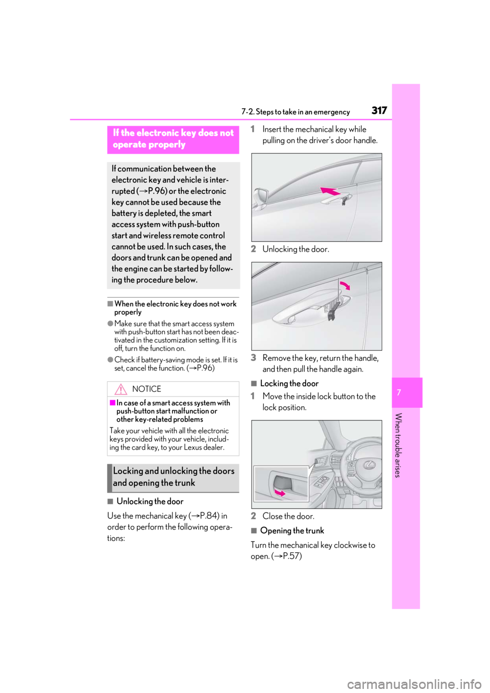 LEXUS RC300 2021 Owners Manual 3177-2. Steps to take in an emergency
7
When trouble arises
■When the electronic key does not work
properly
●Make sure that the smart access system
with push-button start has not been deac-
tiva LEXUS RC300 2021 Owners Manual 3177-2. Steps to take in an emergency
7
When trouble arises
■When the electronic key does not work
properly
●Make sure that the smart access system
with push-button start has not been deac-
tiva