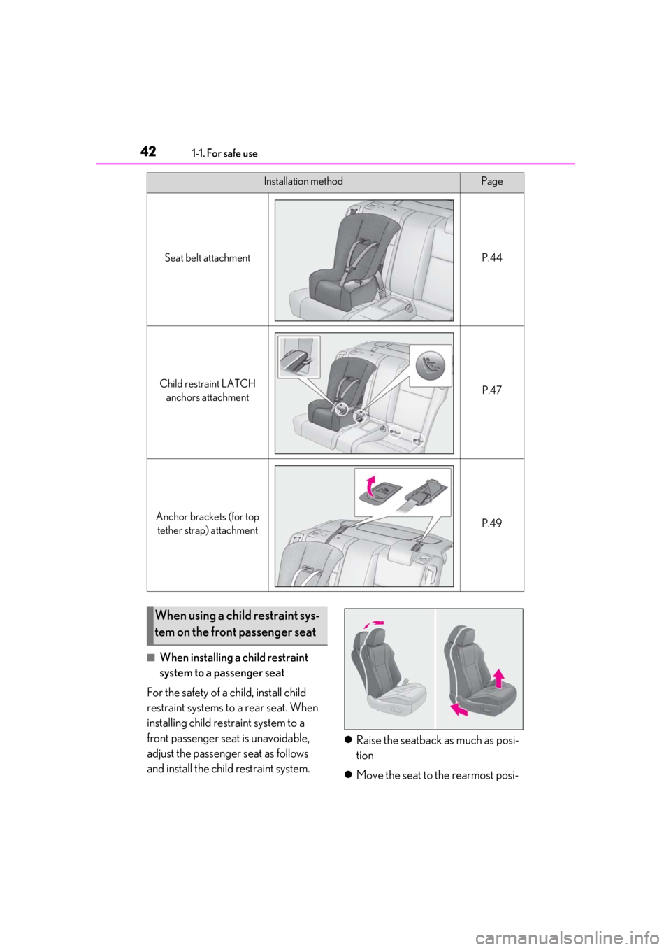 LEXUS RC300 2021 Service Manual 421-1. For safe use
■When installing a child restraint
system to a passenger seat
For the safety of a child, install child
restraint systems to a rear seat. When
installing child restraint system LEXUS RC300 2021 Service Manual 421-1. For safe use
■When installing a child restraint
system to a passenger seat
For the safety of a child, install child
restraint systems to a rear seat. When
installing child restraint system