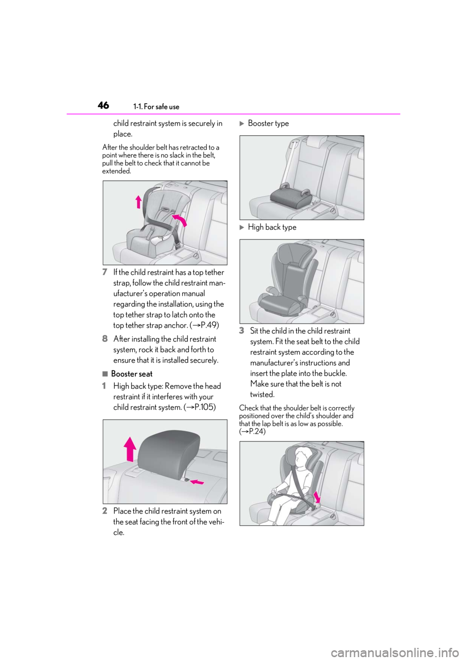 LEXUS RC300 2021 Service Manual 461-1. For safe use
child restraint system is securely in
place.
After the shoulder belt has retracted to a
point where there is no slack in the belt,
pull the belt to check that it cannot be
exte LEXUS RC300 2021 Service Manual 461-1. For safe use
child restraint system is securely in
place.
After the shoulder belt has retracted to a
point where there is no slack in the belt,
pull the belt to check that it cannot be
exte