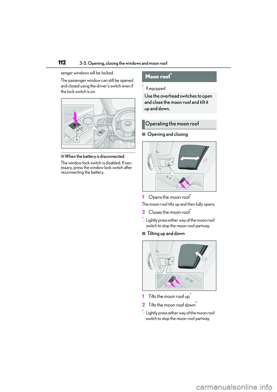 LEXUS RC300 2022 Owners Manual 1123-5. Opening, closing the windows and moon roof
RC350/RC300 Owners Manual
senger windows will be locked.
The passenger window can still be opened
and closed using the driver’s switch even if
t LEXUS RC300 2022 Owners Manual 1123-5. Opening, closing the windows and moon roof
RC350/RC300 Owners Manual
senger windows will be locked.
The passenger window can still be opened
and closed using the driver’s switch even if
t