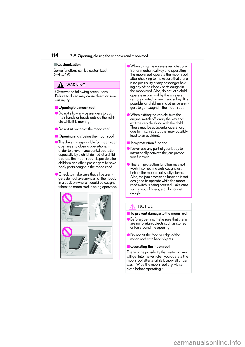 LEXUS RC300 2022 User Guide 1143-5. Opening, closing the windows and moon roof
RC350/RC300 Owners Manual
■Customization
Some functions can be customized.
( P.349)
WARNING
Observe the following precautions.
Failure to do LEXUS RC300 2022 User Guide 1143-5. Opening, closing the windows and moon roof
RC350/RC300 Owners Manual
■Customization
Some functions can be customized.
( P.349)
WARNING
Observe the following precautions.
Failure to do