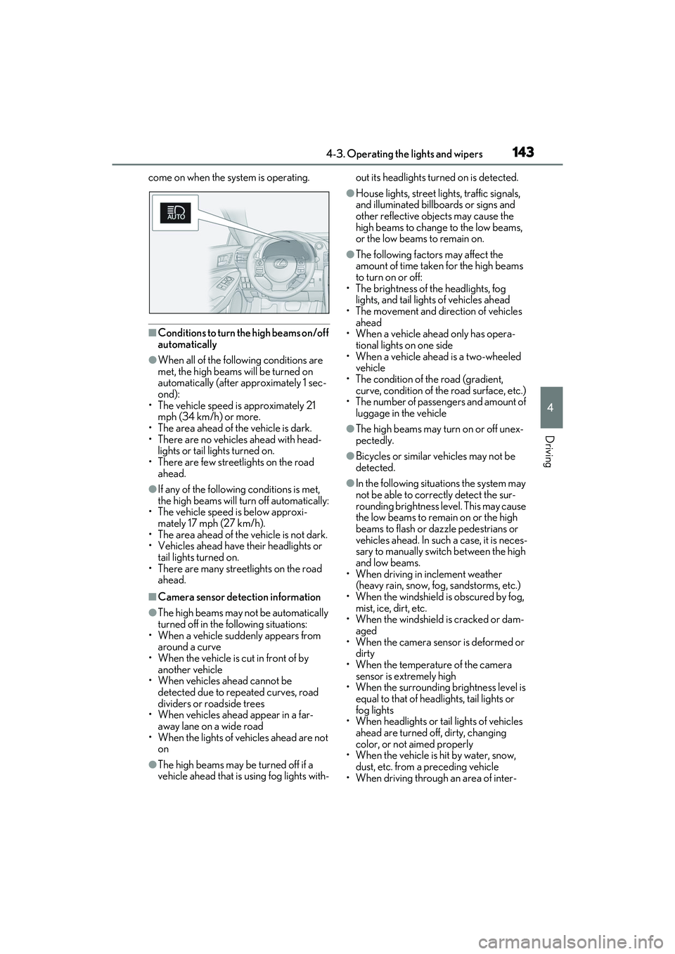 LEXUS RC300 2022 User Guide 1434-3. Operating the lights and wipers
RC350/RC300 Owners Manual
4
Driving
come on when the system is operating.
■Conditions to turn the high beams on/off
automatically
●When all of the followi LEXUS RC300 2022 User Guide 1434-3. Operating the lights and wipers
RC350/RC300 Owners Manual
4
Driving
come on when the system is operating.
■Conditions to turn the high beams on/off
automatically
●When all of the followi