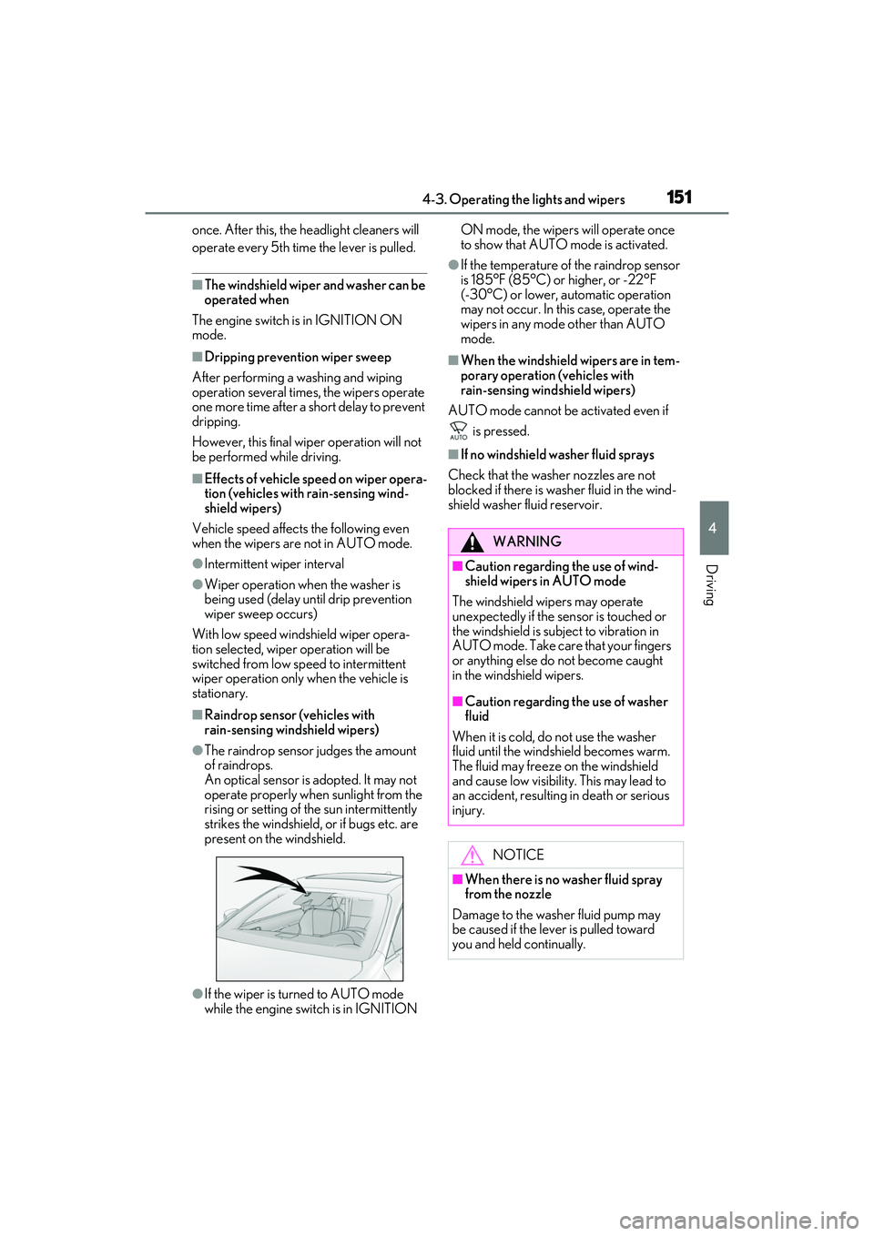 LEXUS RC300 2022 Owners Manual 1514-3. Operating the lights and wipers
RC350/RC300 Owners Manual
4
Driving
once. After this, the headlight cleaners will
operate every 5th time the lever is pulled.
■The windshield wiper and wash LEXUS RC300 2022 Owners Manual 1514-3. Operating the lights and wipers
RC350/RC300 Owners Manual
4
Driving
once. After this, the headlight cleaners will
operate every 5th time the lever is pulled.
■The windshield wiper and wash