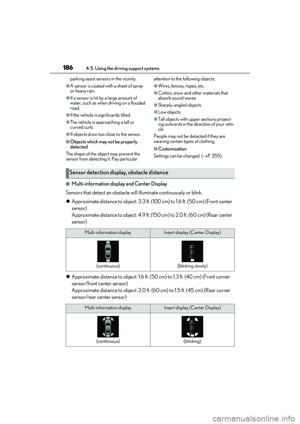 LEXUS RC300 2022 Repair Manual 1864-5. Using the driving support systems
RC350/RC300 Owners Manual
parking assist sensors in the vicinity.
●A sensor is coated with a sheet of spray
or heavy rain.
●If a sensor is hit by a larg LEXUS RC300 2022 Repair Manual 1864-5. Using the driving support systems
RC350/RC300 Owners Manual
parking assist sensors in the vicinity.
●A sensor is coated with a sheet of spray
or heavy rain.
●If a sensor is hit by a larg