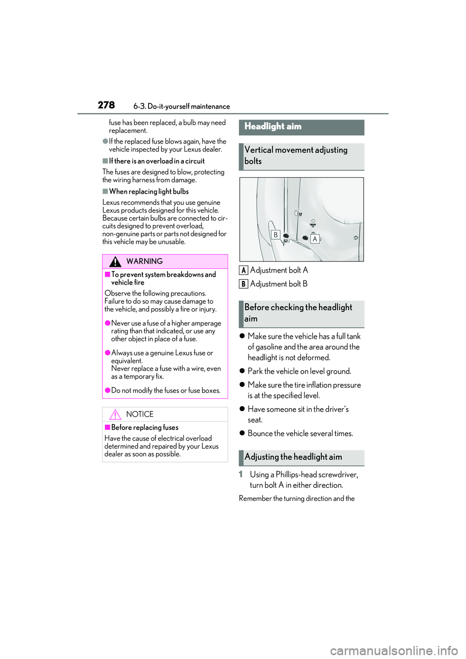 LEXUS RC300 2022 Owners Manual 2786-3. Do-it-yourself maintenance
RC350/RC300 Owners Manual
fuse has been replaced, a bulb may need
replacement.
●If the replaced fuse blows again, have the
vehicle inspected by your Lexus deale LEXUS RC300 2022 Owners Manual 2786-3. Do-it-yourself maintenance
RC350/RC300 Owners Manual
fuse has been replaced, a bulb may need
replacement.
●If the replaced fuse blows again, have the
vehicle inspected by your Lexus deale