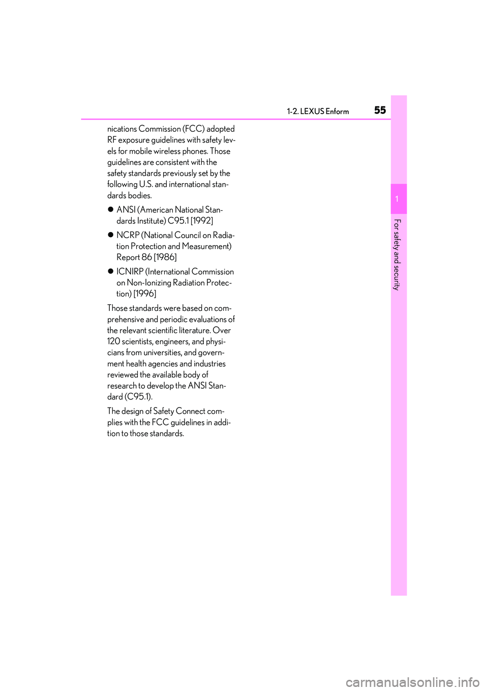LEXUS RC300 2022 Workshop Manual 551-2. LEXUS Enform
RC350/RC300 Owners Manual
1
For safety and security
nications Commission (FCC) adopted
RF exposure guidelines with safety lev-
els for mobile wireless phones. Those
guidelines a LEXUS RC300 2022 Workshop Manual 551-2. LEXUS Enform
RC350/RC300 Owners Manual
1
For safety and security
nications Commission (FCC) adopted
RF exposure guidelines with safety lev-
els for mobile wireless phones. Those
guidelines a