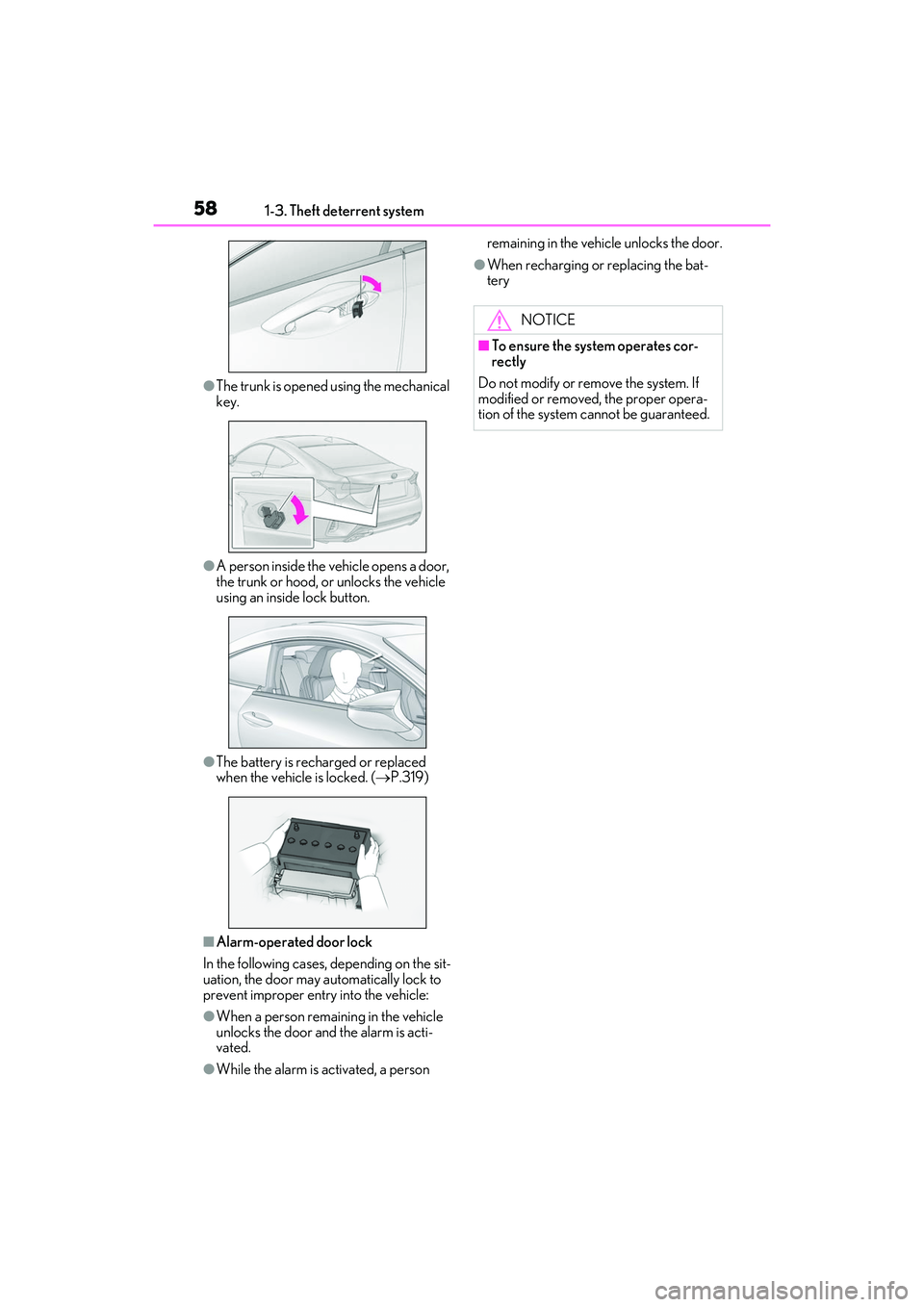 LEXUS RC300 2022 Owners Manual 581-3. Theft deterrent system
RC350/RC300 Owners Manual
●The trunk is opened using the mechanical
key.
●A person inside the vehicle opens a door,
the trunk or hood, or unlocks the vehicle
usin LEXUS RC300 2022 Owners Manual 581-3. Theft deterrent system
RC350/RC300 Owners Manual
●The trunk is opened using the mechanical
key.
●A person inside the vehicle opens a door,
the trunk or hood, or unlocks the vehicle
usin