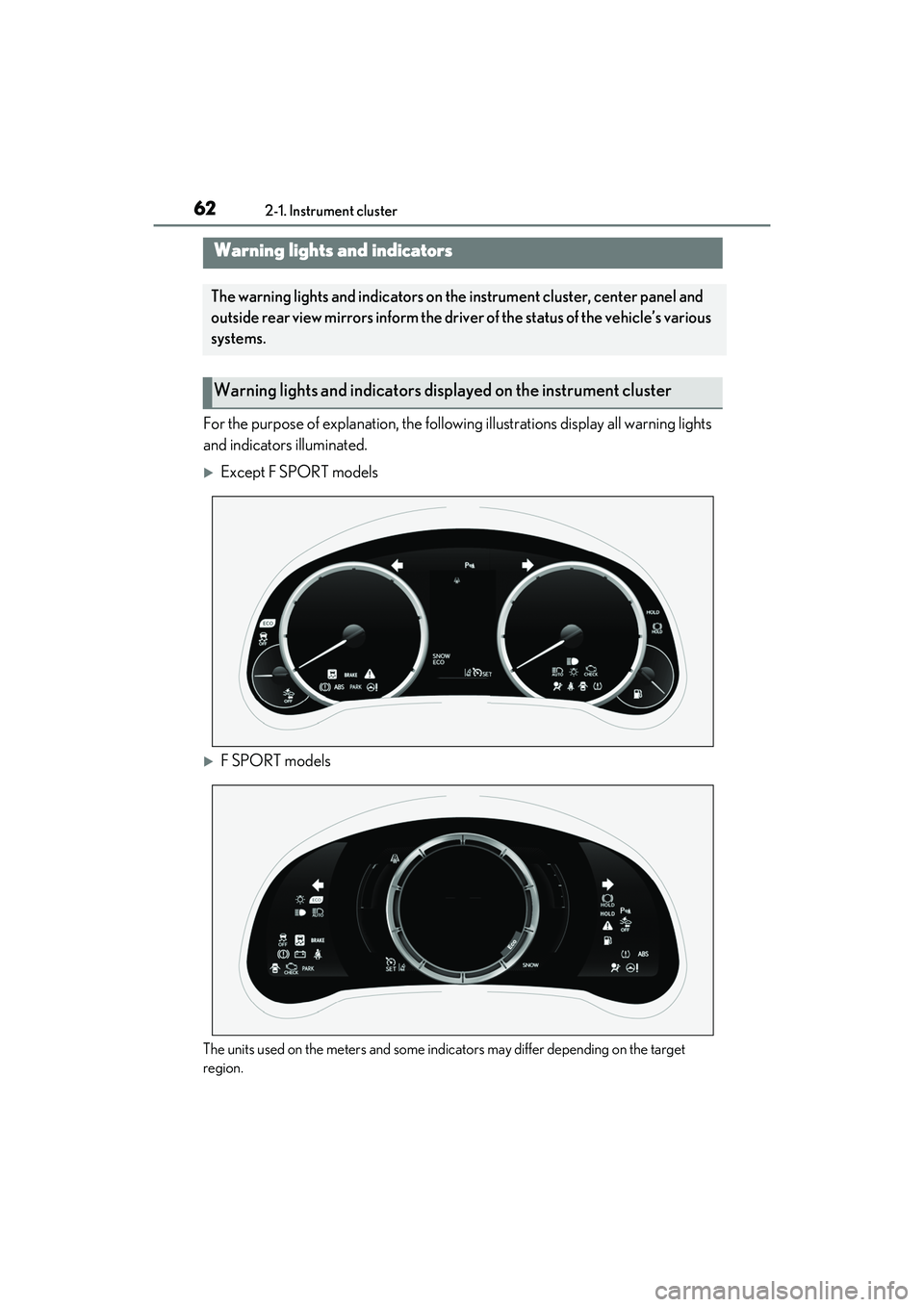 LEXUS RC300 2022 Owners Manual 622-1. Instrument cluster
RC350/RC300 Owners Manual
2-1.Instrument cluster
For the purpose of explanation, the following illustrations display all warning lights
and indicators illuminated.
Excep LEXUS RC300 2022 Owners Manual 622-1. Instrument cluster
RC350/RC300 Owners Manual
2-1.Instrument cluster
For the purpose of explanation, the following illustrations display all warning lights
and indicators illuminated.
Excep