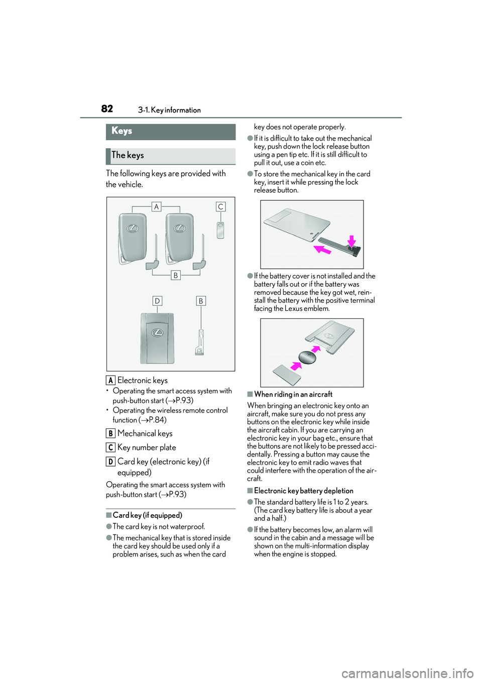 LEXUS RC300 2022 Owners Manual 823-1. Key information
RC350/RC300 Owners Manual
3-1.Key information
The following keys are provided with
the vehicle.Electronic keys
• Operating the smart access system with push-button start ( LEXUS RC300 2022 Owners Manual 823-1. Key information
RC350/RC300 Owners Manual
3-1.Key information
The following keys are provided with
the vehicle.Electronic keys
• Operating the smart access system with push-button start (
