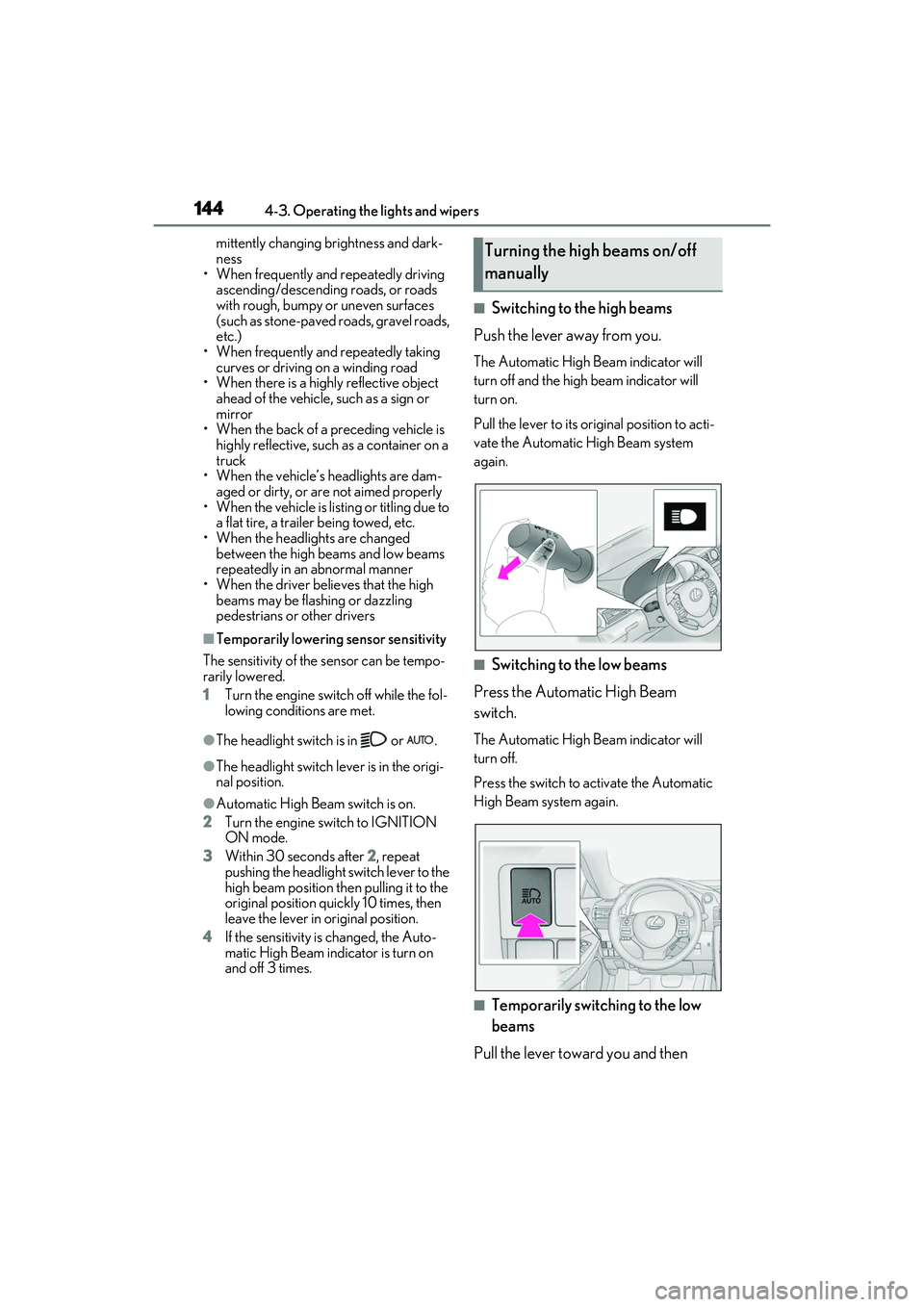 LEXUS RC350 2022 Owners Manual 1444-3. Operating the lights and wipers
RC350/RC300 Owners Manual
mittently changing brightness and dark-
ness
• When frequently and repeatedly driving
ascending/descending roads, or roads
with r LEXUS RC350 2022 Owners Manual 1444-3. Operating the lights and wipers
RC350/RC300 Owners Manual
mittently changing brightness and dark-
ness
• When frequently and repeatedly driving
ascending/descending roads, or roads
with r