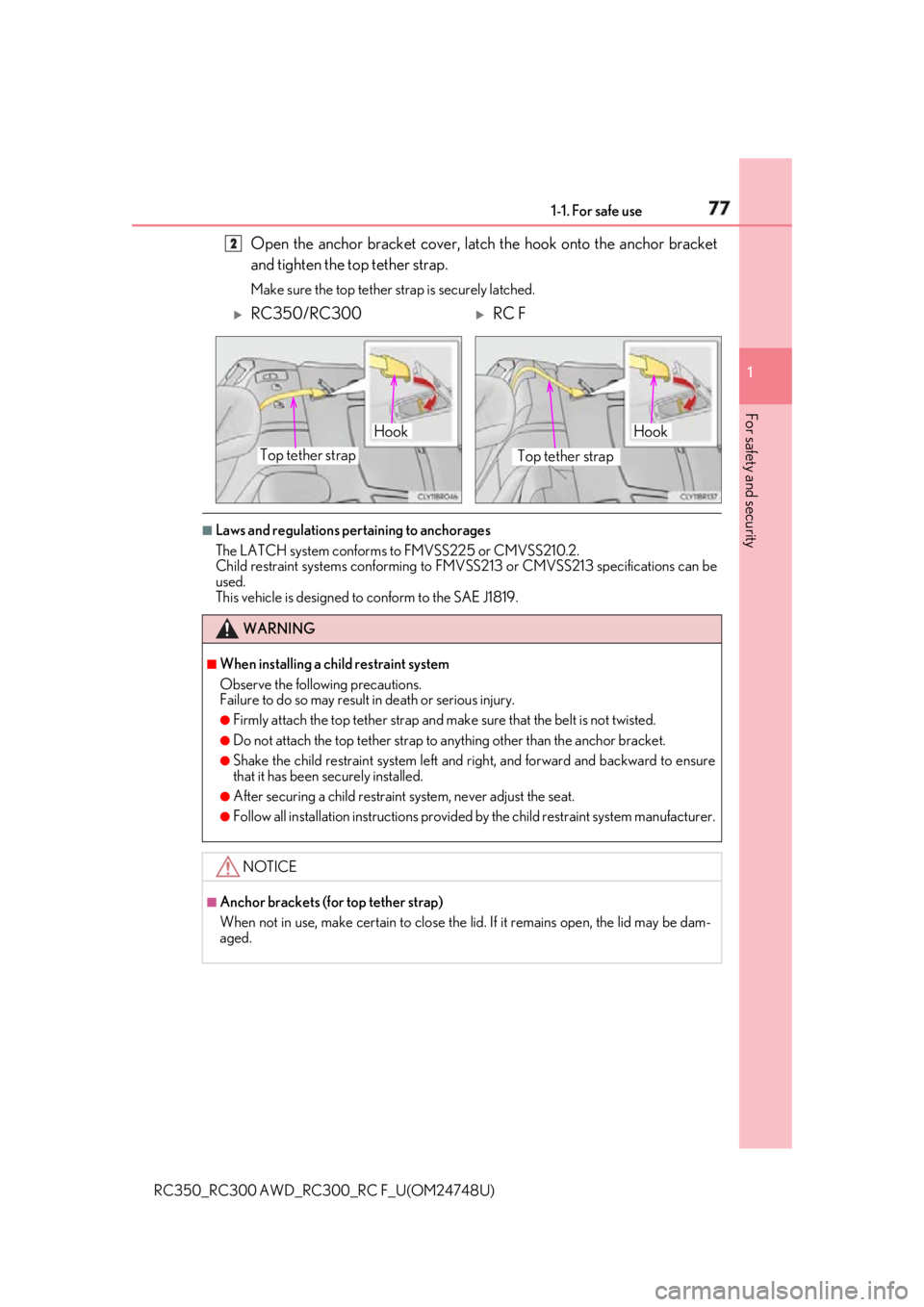 LEXUS RCF 2018 Manual PDF 771-1. For safe use
1
For safety and security
RC350_RC300 AWD_RC3 00_RC F_U(OM24748U)Open the anchor bracket cover, latc h the hook onto the anchor bracket
and tighten the top tether strap. Make sure LEXUS RCF 2018 Manual PDF 771-1. For safe use
1
For safety and security
RC350_RC300 AWD_RC3 00_RC F_U(OM24748U)Open the anchor bracket cover, latc h the hook onto the anchor bracket
and tighten the top tether strap. Make sure
